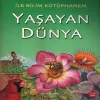 İlk Bilim Kütüphanem Yaşayan Dünya