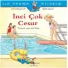 İlk Okuma Kitabım - İnci Çok Cesur
