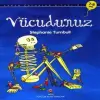 İlk Okuma - Vücudunuz