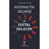 İnternetin Geçmişi ve Dijital Gelecek
