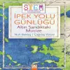 İpek Yolu Günlüğü Altın Sandıktaki Mucize