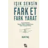 Işık Sensin - Fark Et Fark t