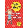 İşte Mert! - Farklı Bir Akşam - e Uyum Sağlamak