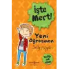 İşte Mert! - Yeni Öğretmen - Yeniliğe Açık Olmak