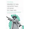 İstediğin Bir Şey Olursa Bir Hayır Olmazsa Bin Hayır Ara