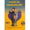 İyilik Mi, Kötülük Mü?