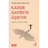 Kader Gayrete Aşıktır