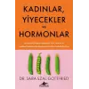 Kadınlar, Yiyecekler ve Hormonlar