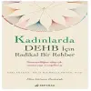 Kadınlarda DEHB İçin Radikal Bir Rehber