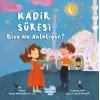 Kadir Suresi Bize Ne Diyor