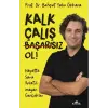 Kalk, Çalış, Başarısız Ol!