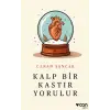 Kalp Bir Kastır Yorulur