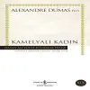 Kamelyalı Kadın - Hasan Ali Yücel Klasikleri