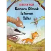 Karaca Olmak İsteyen Tilki