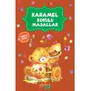 Karamel Kokulu Masallar