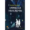 Karanlığa Yakalanmak