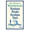Kardeşim Rüzgar, Kardeşim Deniz