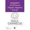 Kaygıdan Arınma ve Hayatı Yaşama Sanatı