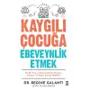 Kaygılı Çuğa Ebeveynlik Etmek