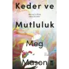 Keder ve Mutluluk