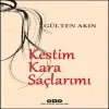 Kestim Kara larımı