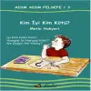 Kim İyi Kim Kötü? / Adım Adım Felsefe 3.