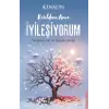 Kırıldım Ama İyileşiyorum