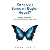 Kırkından Sonra Mı Başlar Hayat?