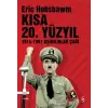 Kısa 20. Yüzyıl 1914-1991 Aşırılıklar Çağı