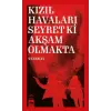 Kızıl Haları Seyret Ki Akşam Olmakta