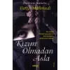 Kızım Olmadan Asla