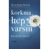 Korkma Hep Varsın