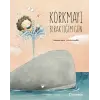 Korkmayı Bıraktığım Gün