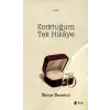 Korktuğum Tek Hikaye