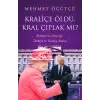 Kraliçe Öldü, Kral  mı?