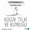 Küçük Tilki ve Kuyruğu