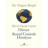 Kural Deyip Geçme Dünya Kural Üstüne Dönüyor