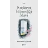 Kuşların Bilmediği Mi