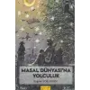 Masal Dünyası`na Yolculuk