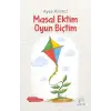 Masal Ektim Oyun Biçtim