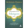 Masumiyetin İncisi Hazreti Meryem
