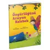 Meraklı Gezginler-Özgürlüğünü Arayan Kelebek