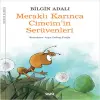 Meraklı Karınca Cimcimin Serüvenleri
