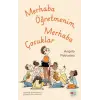 Merhaba Öğretmenim, Merhaba Çuklar