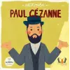Merhaba Paul Cezanne Sanatçıyla İlk Buluşma