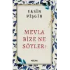 Mevla Bize Ne Söyler?