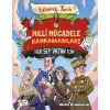 Milli Mücadele Kahramanları - Her Şey Vatan İçin