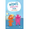 Mişmiş Neredeymiş Evde