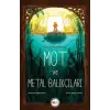 Mot ve Metal Balıkçıları
