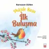 Müjde Kuşu - İlk Buluşma